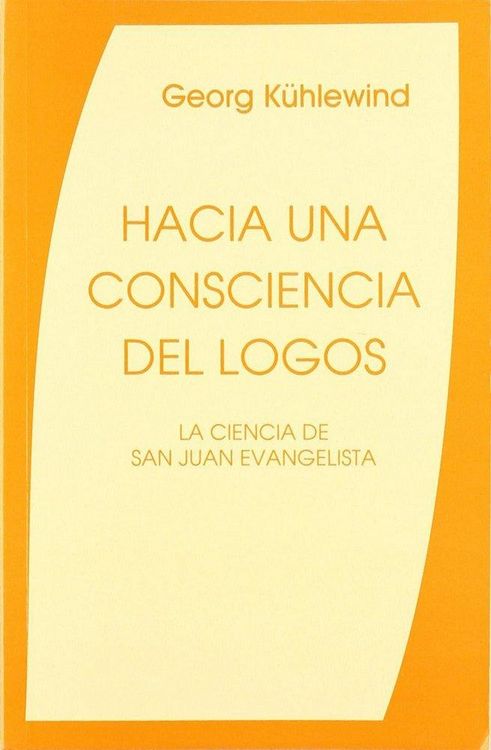 Produktbild: Hacia una consciencia del logos : la ciencia de San Juan Evangelista