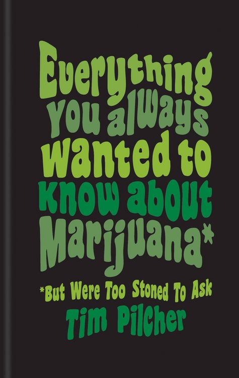 Produktbild: Everything You Ever Wanted Know about Marijuana (But Were Too Stoned to Ask)