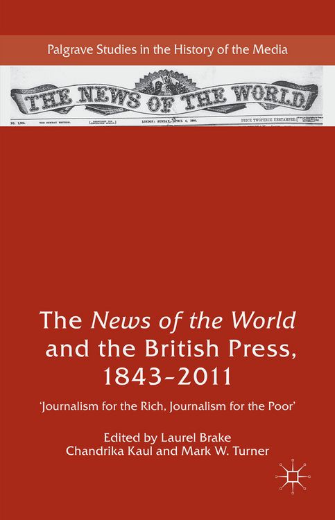 Produktbild: The News of the World and the British Press, 1843-2011