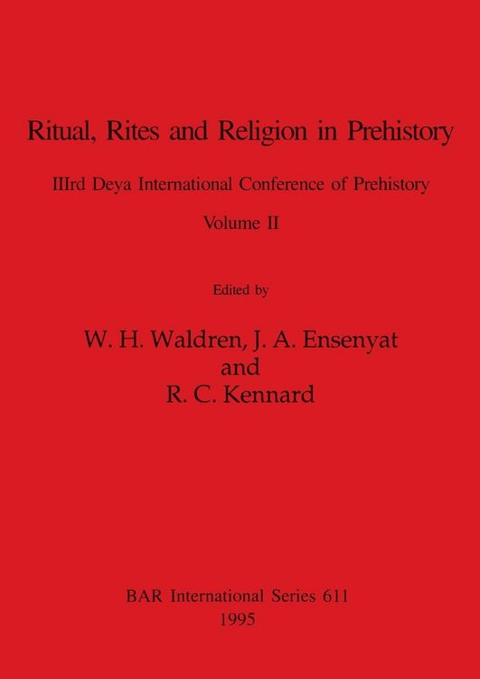Produktbild: Ritual, Rites and Religion in Prehistory, Volume II
