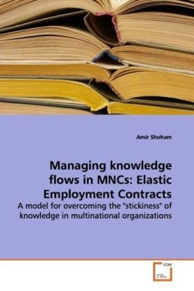 Produktbild: Managing knowledge flows in MNCs: Elastic Employment Contracts