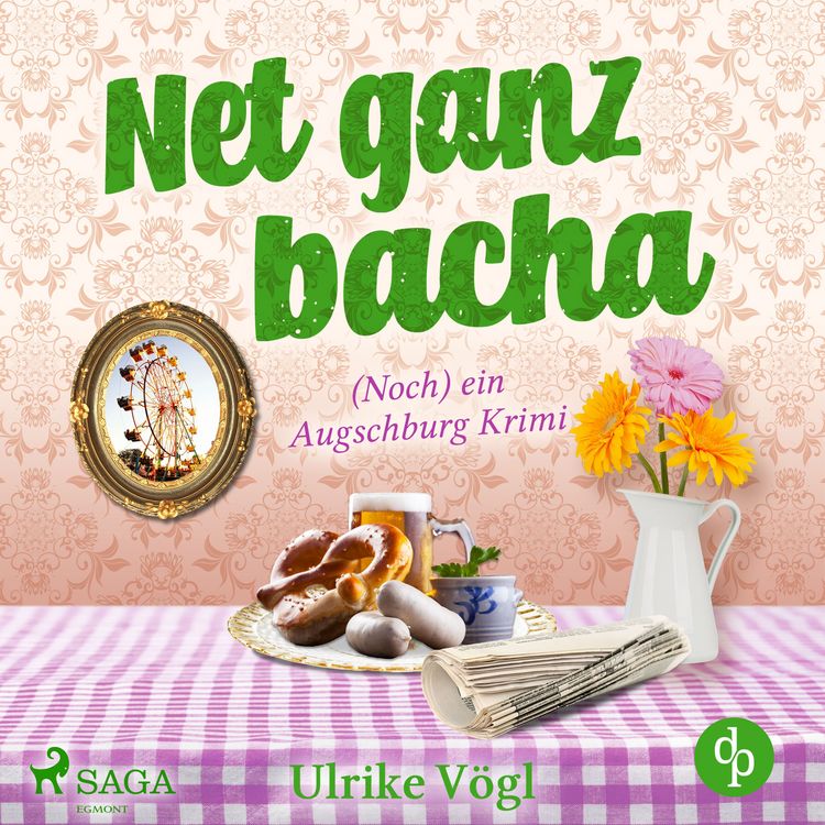 Produktbild: Net ganz bacha: (Noch) ein Augschburg Krimi (Helena Hansen ermittelt 3)