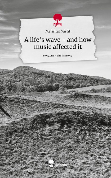 Produktbild: A life's wave - and how music affected it. Life is a Story - story.one