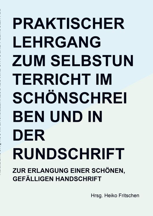 Produktbild: Praktischer Lehrgang zum Selbstunterricht im Sch&ouml;nschreiben und in der Rundschrift