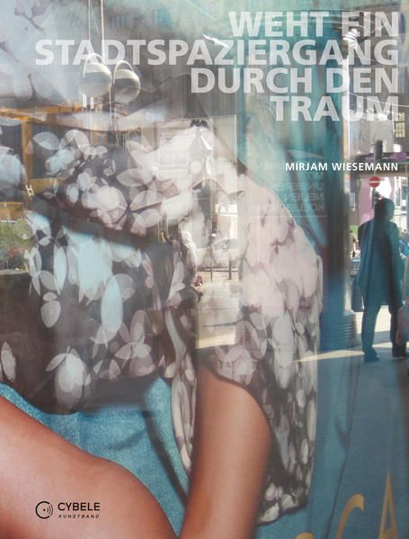 Produktbild: Mirjam Wiesemann: Weht ein Stadtspaziergang durch den Traum (Kunstband mit H&ouml;rbuch)