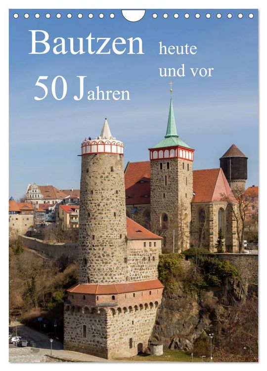 Produktbild: Bautzen vor 50 Jahren und heute (Wandkalender 2026 DIN A4 hoch), CALVENDO Monatskalender