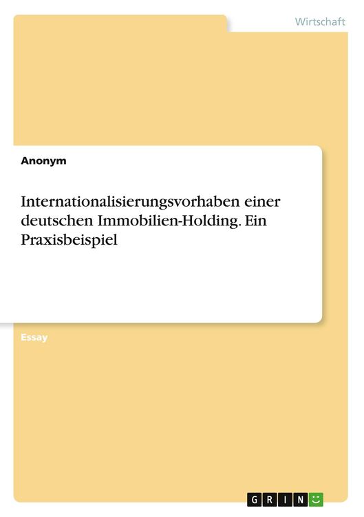 Produktbild: Internationalisierungsvorhaben einer deutschen Immobilien-Holding. Ein Praxisbeispiel