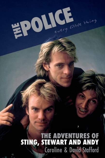 Produktbild: Every Little Thing: The Adventures of Sting, Stewart and Andy