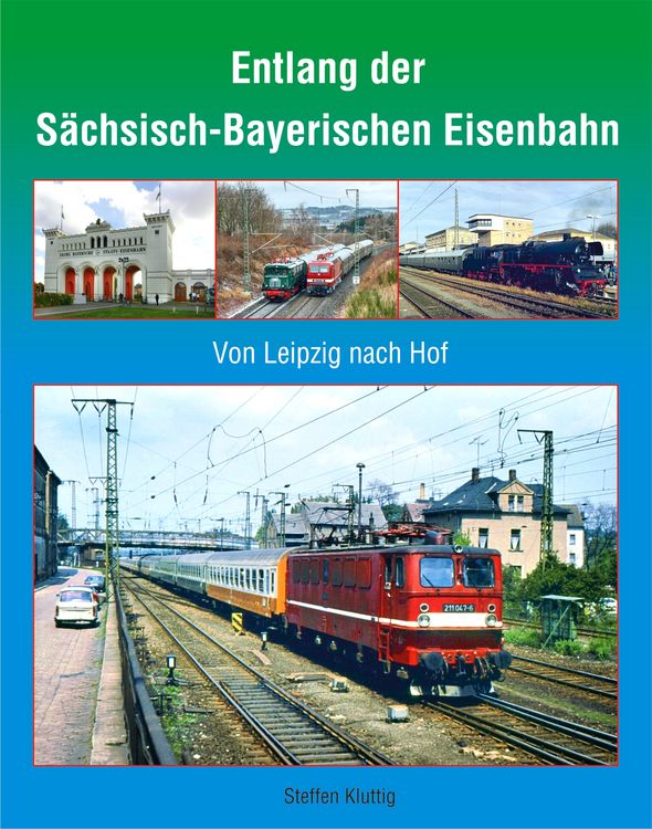 Produktbild: Entlang der S&auml;chsisch-Bayerischen Eisenbahn