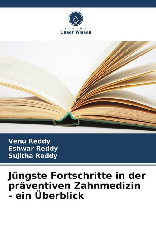 Produktbild: J&uuml;ngste Fortschritte in der pr&auml;ventiven Zahnmedizin - ein &Uuml;berblick