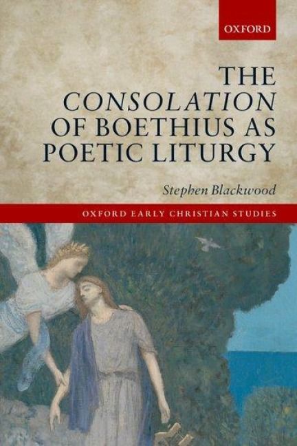 Produktbild: Blackwood, S: Consolation of Boethius as Poetic Liturgy