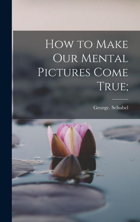 Produktbild: How to Make Our Mental Pictures Come True;