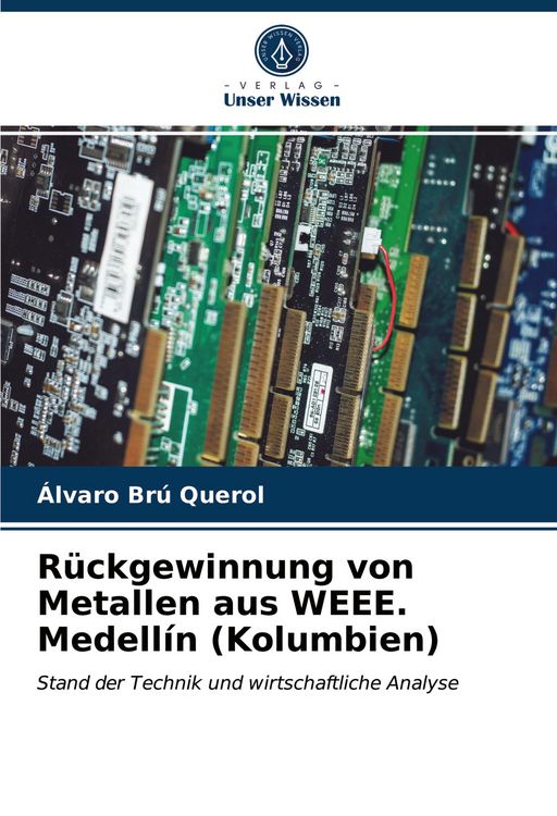 Produktbild: R&uuml;ckgewinnung von Metallen aus WEEE. Medell&iacute;n (Kolumbien)