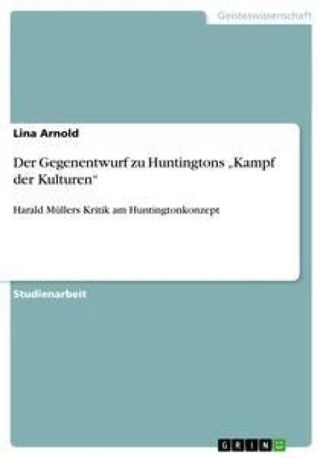 Produktbild: Der Gegenentwurf zu Huntingtons "Kampf der Kulturen"