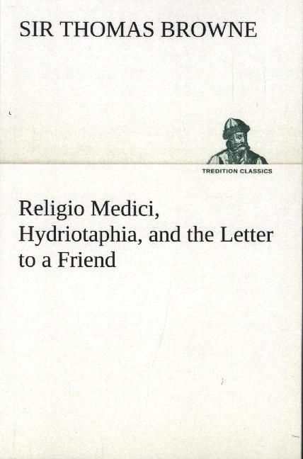 Produktbild: Religio Medici, Hydriotaphia, and the Letter to a Friend