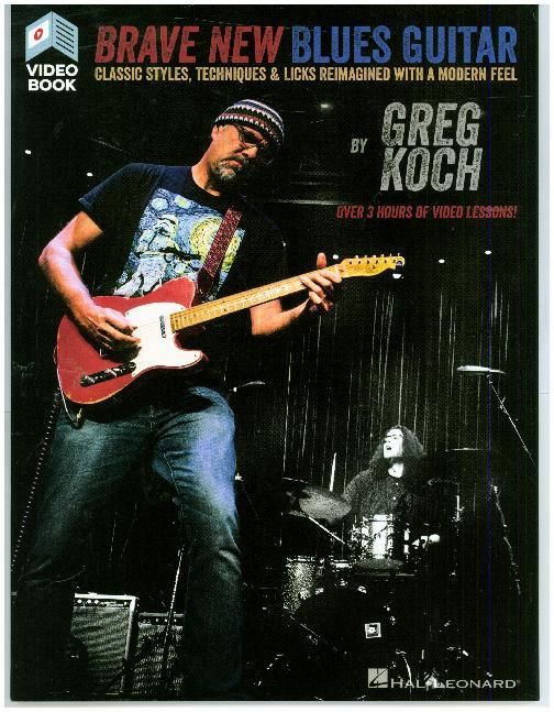 Produktbild: Brave New Blues Guitar Sheet Music Book with Online Video Lessons Greg Koch Electric Guitar Blues Rock Styles Techniques and Licks Study Method with Tab Transcriptions for Intermediate Players