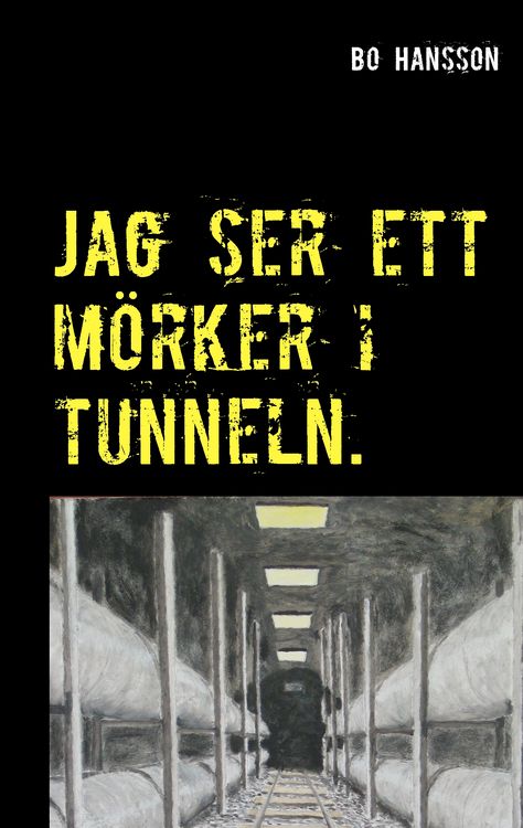 Produktbild: Jag ser ett m&ouml;rker i tunneln.