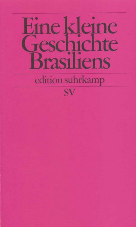 Produktbild: Eine kleine Geschichte Brasiliens