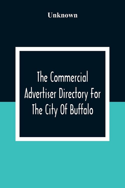 Produktbild: The Commercial Advertiser Directory For The City Of Buffalo
