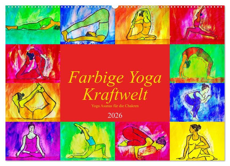 Produktbild: Farbige Yoga Kraftwelt - Yoga Asanas f&uuml;r die Chakren (Wandkalender 2026 DIN A2 quer), CALVENDO Monatskalender