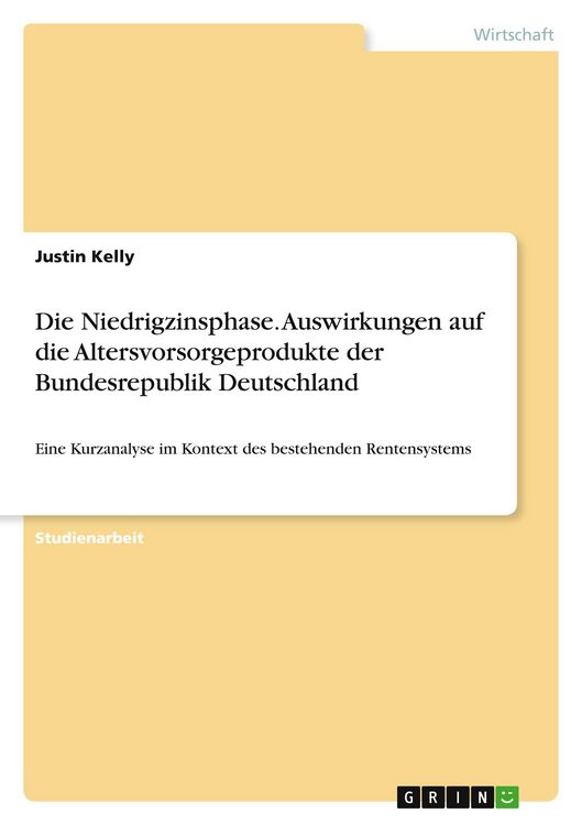 Produktbild: Die Niedrigzinsphase. Auswirkungen auf die Altersvorsorgeprodukte der Bundesrepublik Deutschland