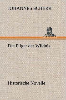 Produktbild: Die Pilger der Wildnis
