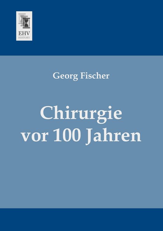 Produktbild: Chirurgie vor 100 Jahren