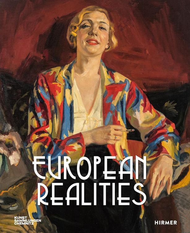 Produktbild: European Realities - Realismusbewegungen der 1920er und 1930er Jahre in Europa