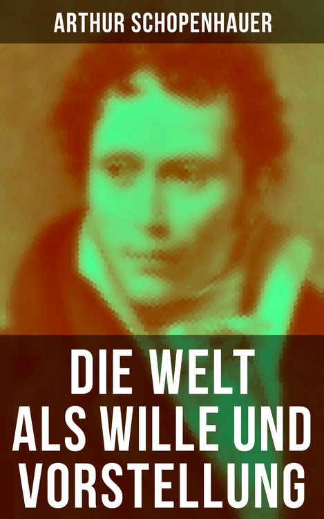 Produktbild: Die Welt als Wille und Vorstellung