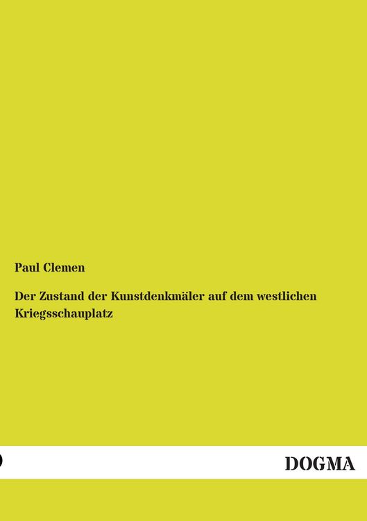 Produktbild: Der Zustand der Kunstdenkm&auml;ler auf dem westlichen Kriegsschauplatz