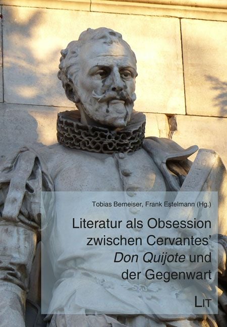 Produktbild: Literatur als Obsession zwischen Cervantes&rsquo; "Don Quijote" und der Gegenwart