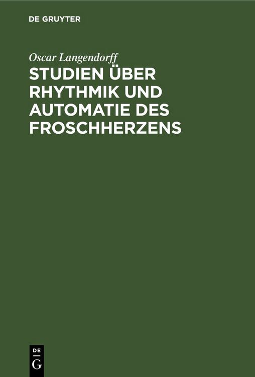 Produktbild: Studien &uuml;ber Rhythmik und Automatie des Froschherzens