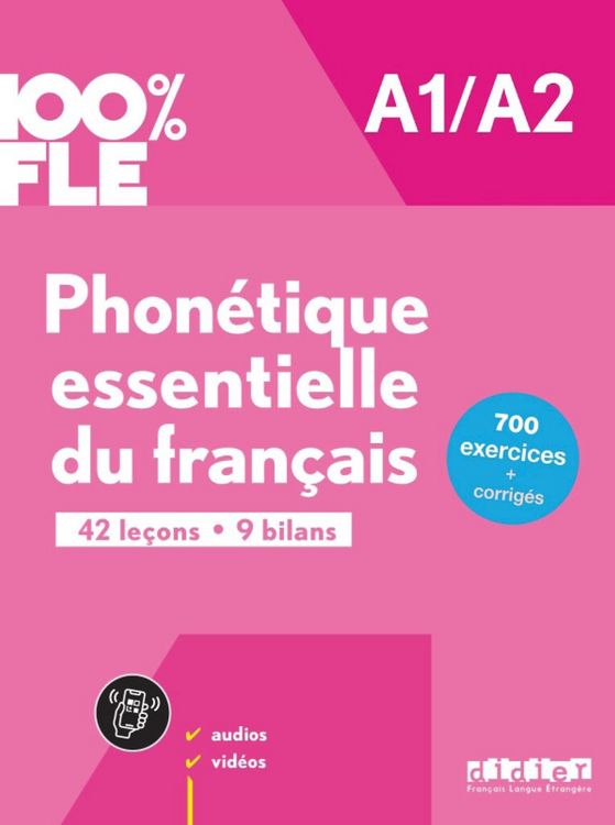 Produktbild: 100% FLE - Phon&eacute;tique essentielle du fran&ccedil;ais - A1/A2