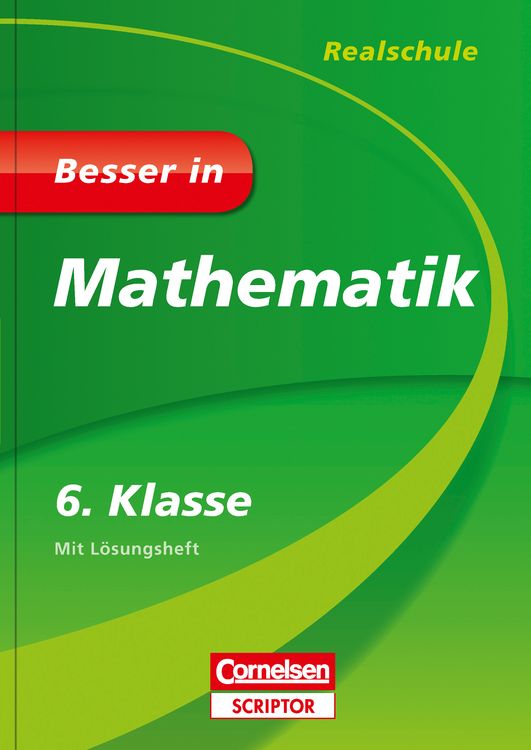 Besser in Mathematik - Realschule 6. Klasse