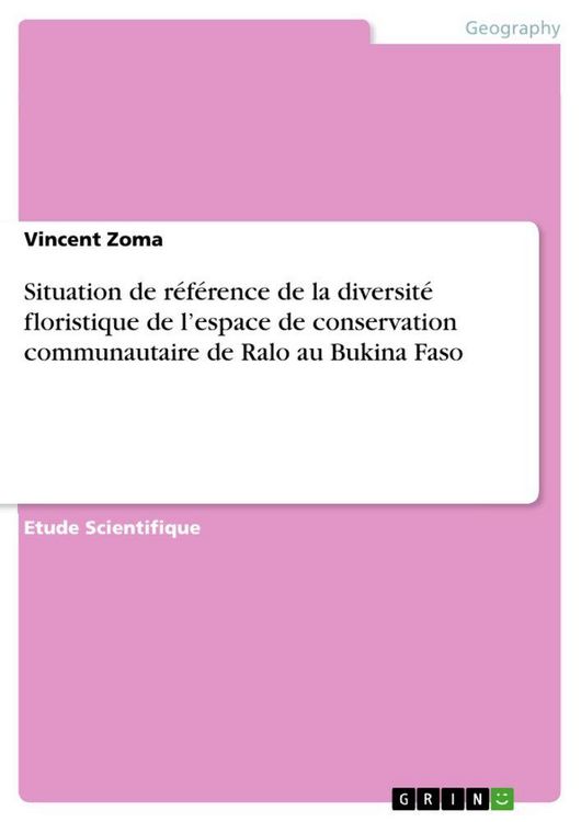 Produktbild: Situation de r&eacute;f&eacute;rence de la diversit&eacute; floristique de l'espace de conservation communautaire de Ralo au Bukina Faso