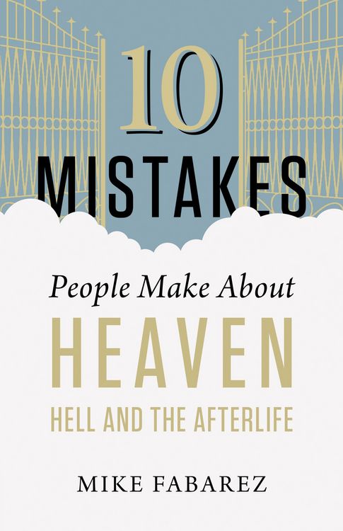 Produktbild: 10 Mistakes People Make About Heaven, Hell, and the Afterlife