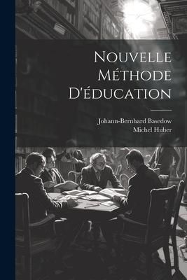 Produktbild: Nouvelle M&eacute;thode D'&eacute;ducation