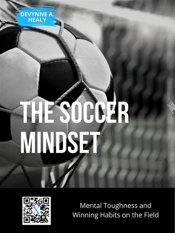 Produktbild: The Soccer Mindset: Mental Toughness and Winning Habits on the Field