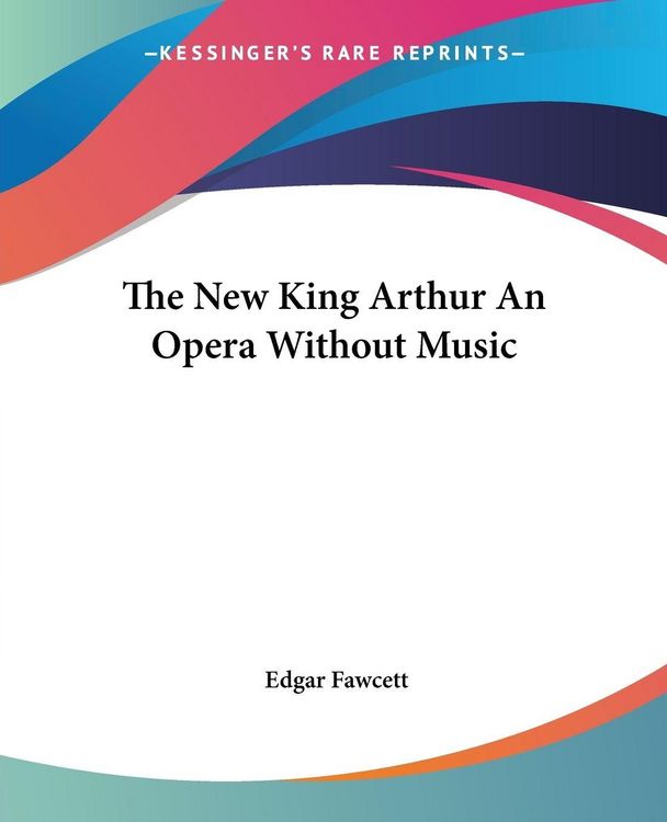 Produktbild: The New King Arthur An Opera Without Music