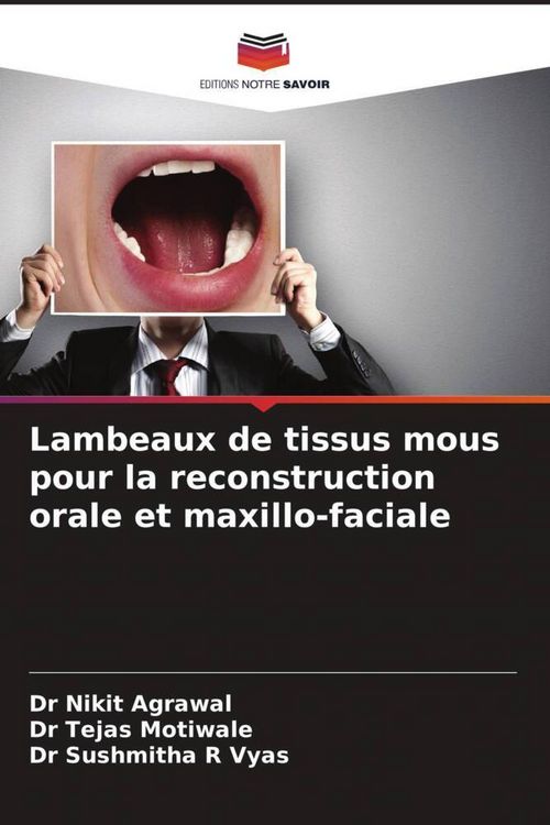 Produktbild: Lambeaux de tissus mous pour la reconstruction orale et maxillo-faciale