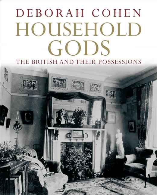 Produktbild: Household Gods: The British and Their Possessions