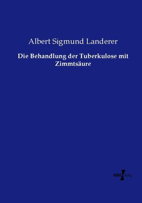 Produktbild: Die Behandlung der Tuberkulose mit Zimmts&auml;ure