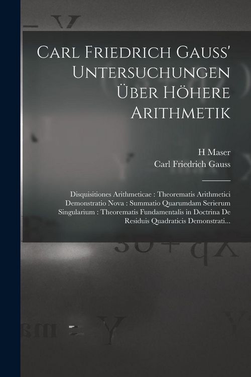 Produktbild: Carl Friedrich Gauss' Untersuchungen &Uuml;ber H&ouml;here Arithmetik