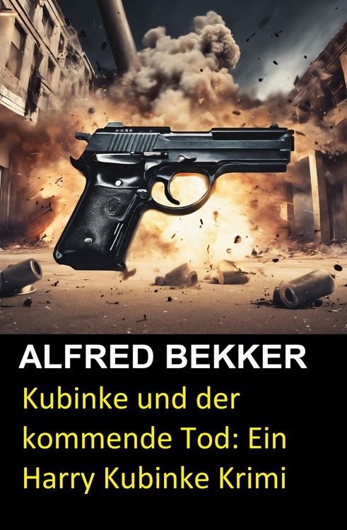 Produktbild: Kubinke und der kommende Tod: Ein Harry Kubinke Krimi