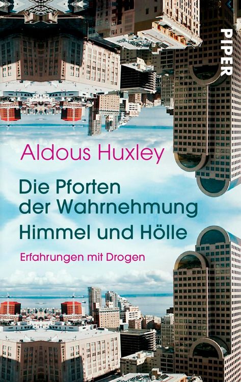 Produktbild: Die Pforten der Wahrnehmung . Himmel und H&ouml;lle