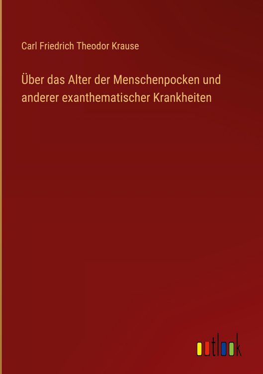 Produktbild: &Uuml;ber das Alter der Menschenpocken und anderer exanthematischer Krankheiten