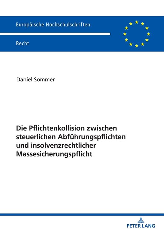 Produktbild: Die Pflichtenkollision zwischen steuerlichen Abf&uuml;hrungspflichten und insolvenzrechtlicher Massesicherungspflicht