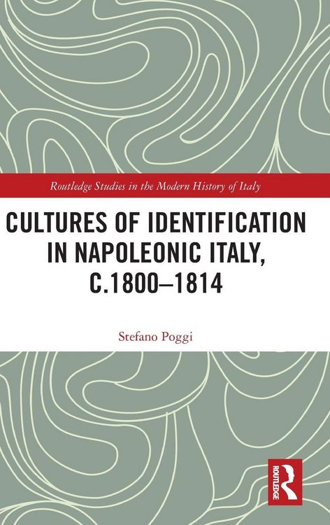 Produktbild: Cultures of Identification in Napoleonic Italy, c.1800-1814