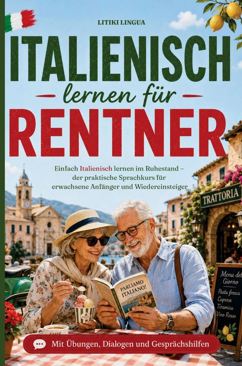 Produktbild: Italienisch lernen f&uuml;r Rentner - einfach Italienisch lernen im Ruhestand