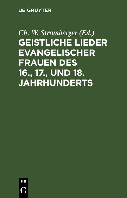 Produktbild: Geistliche Lieder evangelischer Frauen des 16., 17., und 18. Jahrhunderts
